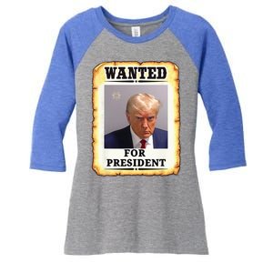 Wanted Donald Trump For President 2024 Women's Tri-Blend 3/4-Sleeve Raglan Shirt