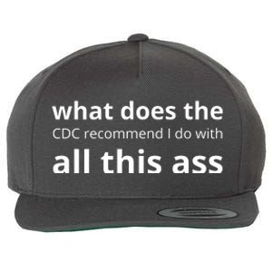 What Does The Cdc Recommend I Do With All This Ass Wool Snapback Cap