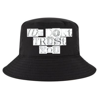 We Dont Trust You Wdty Ransom Cool Comfort Performance Bucket Hat