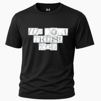 We Dont Trust You Wdty Ransom Cooling Performance Crew T-Shirt