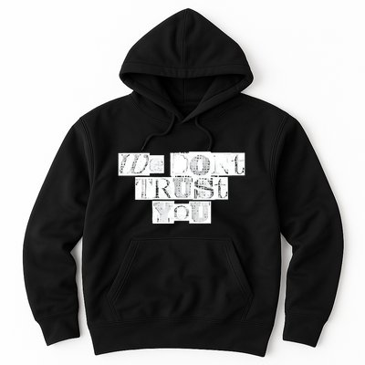 We Dont Trust You Wdty Ransom Hoodie