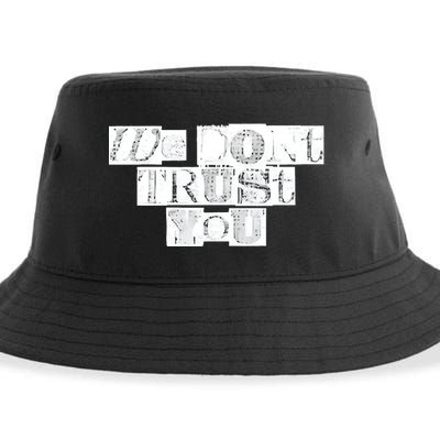 We Dont Trust You Wdty Ransom Sustainable Bucket Hat