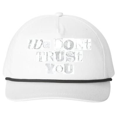 We Dont Trust You Wdty Ransom Snapback Five-Panel Rope Hat