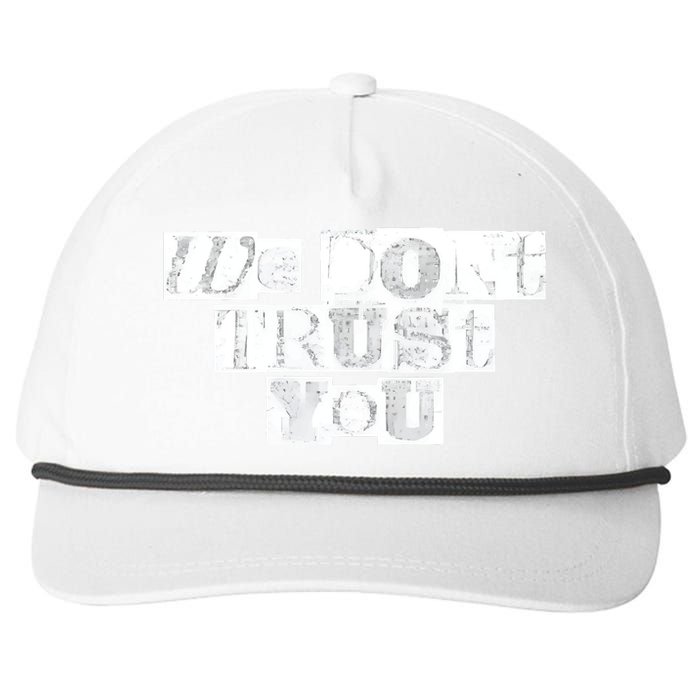 We Dont Trust You Wdty Ransom Snapback Five-Panel Rope Hat