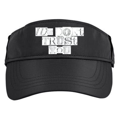 We Dont Trust You Wdty Ransom Adult Drive Performance Visor