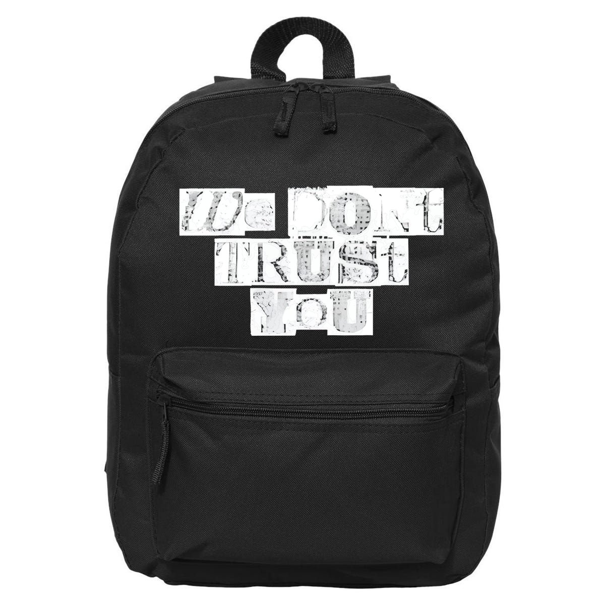 We Dont Trust You Wdty Ransom 16 in Basic Backpack
