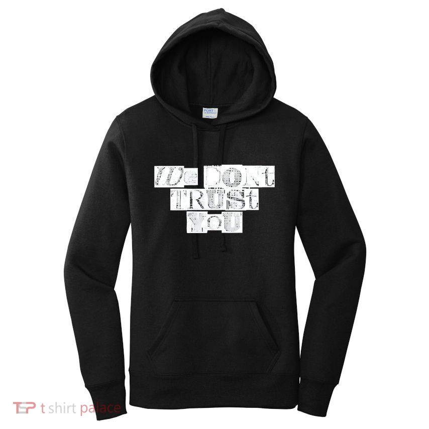 We Dont Trust You Wdty Ransom Women's Pullover Hoodie