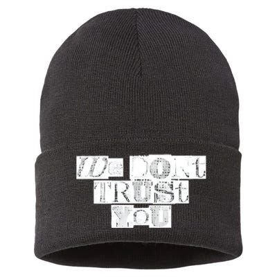 We Dont Trust You Wdty Ransom Sustainable Knit Beanie