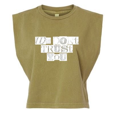 We Dont Trust You Wdty Ransom Garment-Dyed Women's Muscle Tee