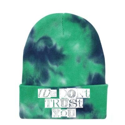 We Dont Trust You Wdty Ransom Tie Dye 12in Knit Beanie