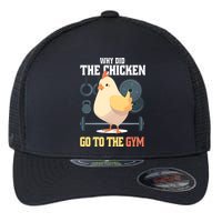 Why Did The Chicken Go To The Gym Funny Chicken Gymer Flexfit Unipanel Trucker Cap