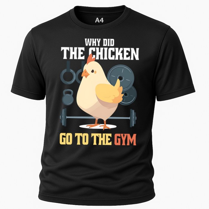 Why Did The Chicken Go To The Gym Funny Chicken Gymer Cooling Performance Crew T-Shirt