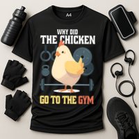 Why Did The Chicken Go To The Gym Funny Chicken Gymer Cooling Performance Crew T-Shirt