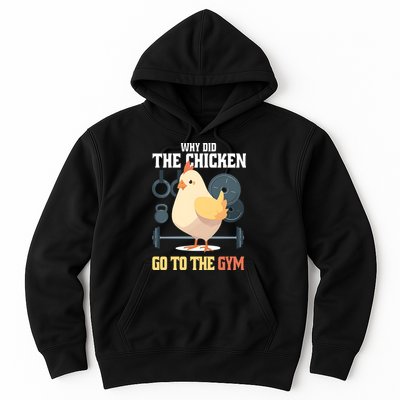 Why Did The Chicken Go To The Gym Funny Chicken Gymer Hoodie