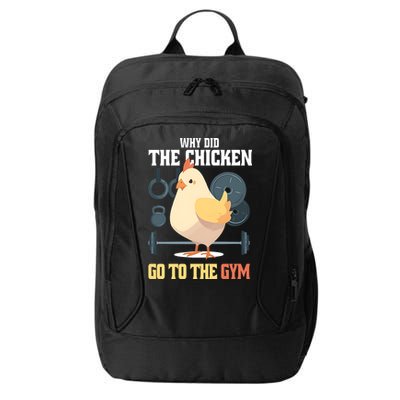 Why Did The Chicken Go To The Gym Funny Chicken Gymer City Backpack