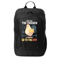 Why Did The Chicken Go To The Gym Funny Chicken Gymer City Backpack