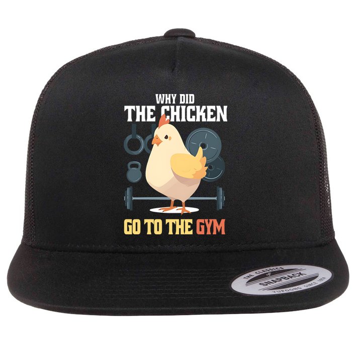 Why Did The Chicken Go To The Gym Funny Chicken Gymer Flat Bill Trucker Hat