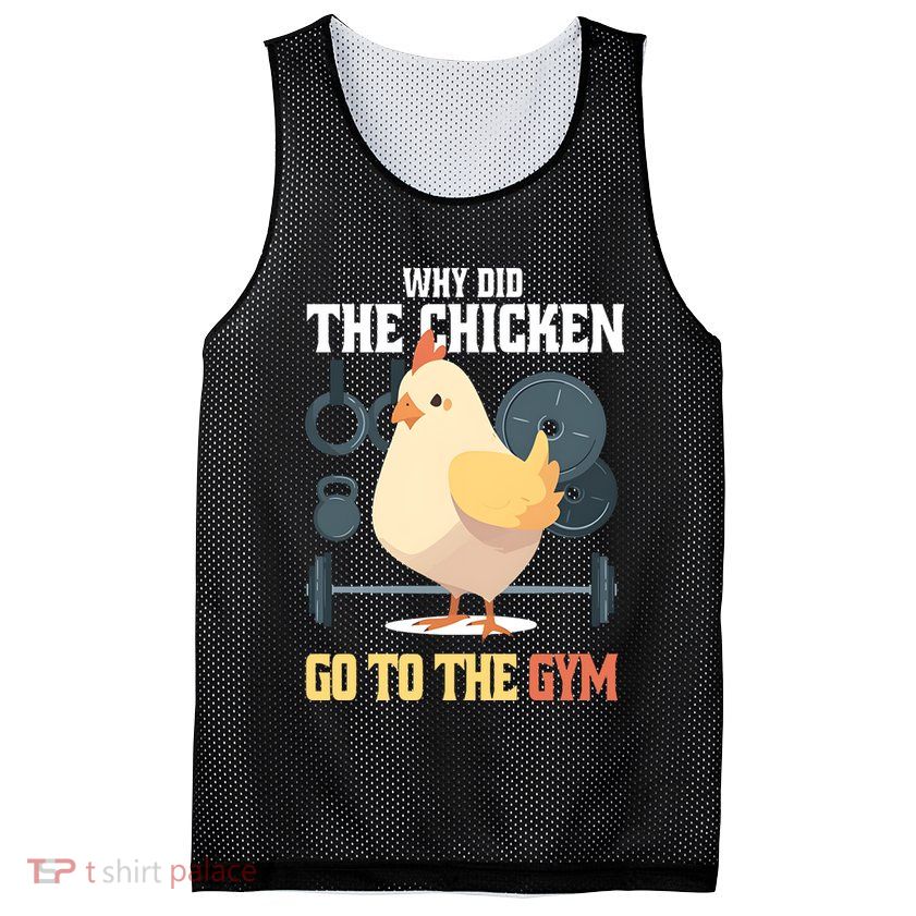 Why Did The Chicken Go To The Gym Funny Chicken Gymer Mesh Reversible Basketball Jersey Tank