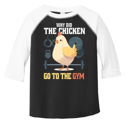 Why Did The Chicken Go To The Gym Funny Chicken Gymer Toddler Fine Jersey T-Shirt