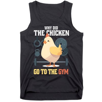 Why Did The Chicken Go To The Gym Funny Chicken Gymer Tank Top