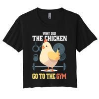 Why Did The Chicken Go To The Gym Funny Chicken Gymer Crop Top