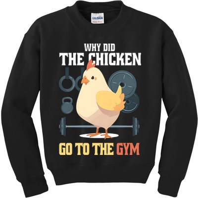 Why Did The Chicken Go To The Gym Funny Chicken Gymer Kids Sweatshirt