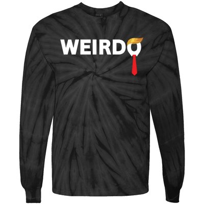 Weirdo Donald Trump Weird Old Man Funny Antitrump Costume Tie-Dye Long Sleeve Shirt