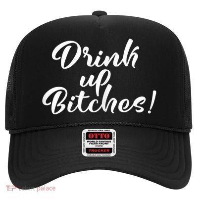 Womens Drink Up Bitches Girls Trip High Crown Mesh Back Trucker Hat