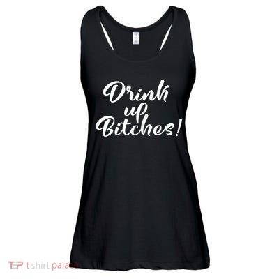 Womens Drink Up Bitches Girls Trip Ladies Essential Flowy Tank
