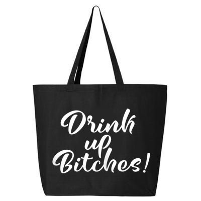 Womens Drink Up Bitches Girls Trip 25L Jumbo Tote
