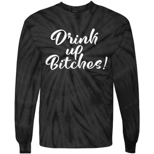 Womens Drink Up Bitches Girls Trip Tie-Dye Long Sleeve Shirt