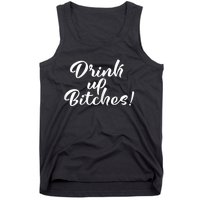 Womens Drink Up Bitches Girls Trip Tank Top