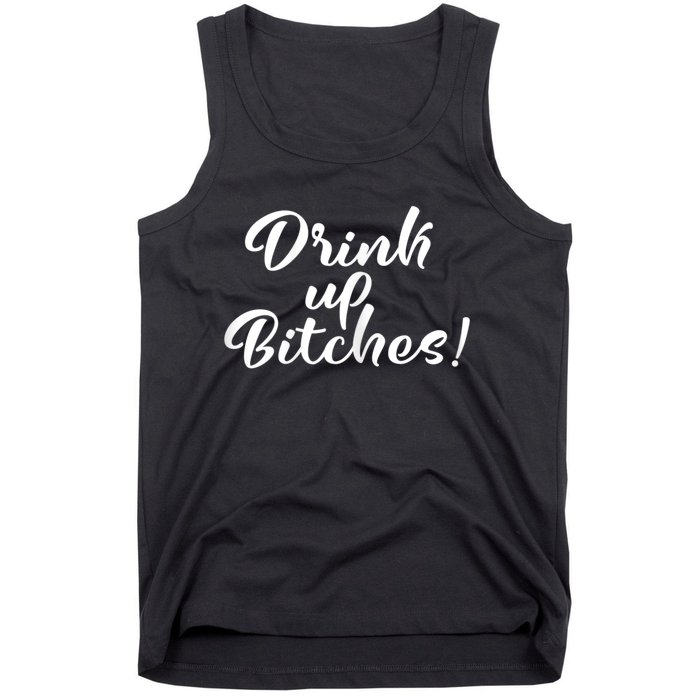 Womens Drink Up Bitches Girls Trip Tank Top