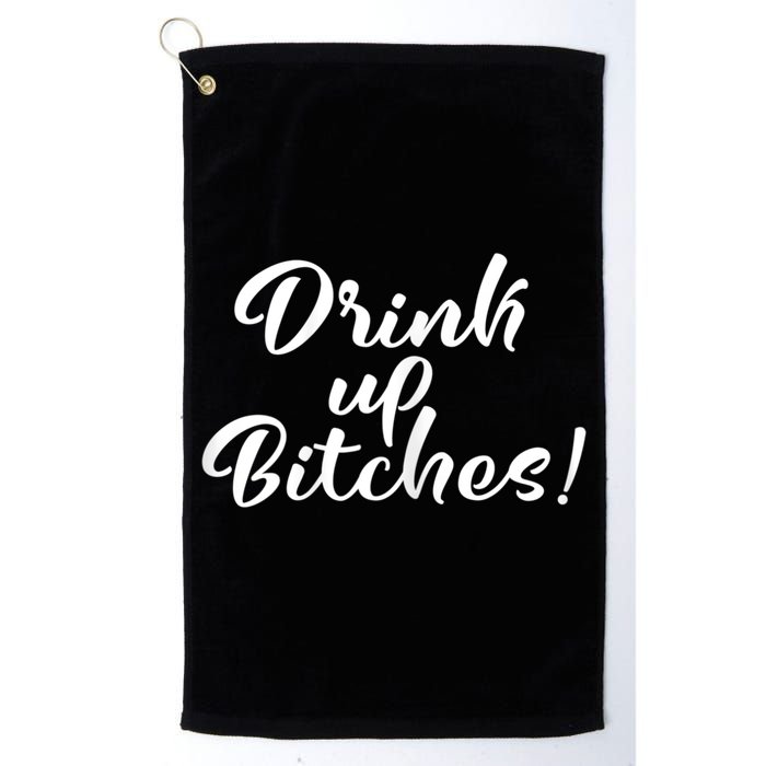 Womens Drink Up Bitches Girls Trip Golf Towel