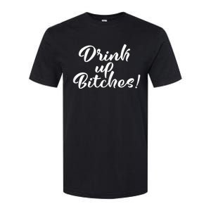 Womens Drink Up Bitches Girls Trip Softstyle CVC T-Shirt