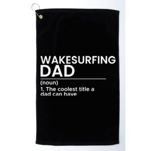 Wakesurfing Dad Wakeboard Wakeboarding Wakesurf Surf Board Great Gift Platinum Collection Golf Towel