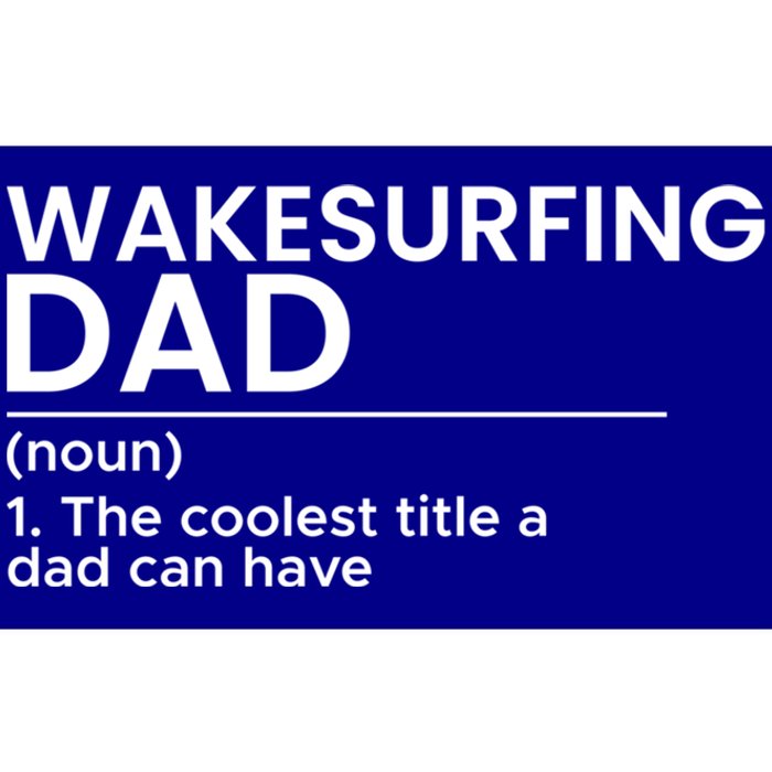 Wakesurfing Dad Wakeboard Wakeboarding Wakesurf Surf Board Great Gift Bumper Sticker