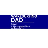 Wakesurfing Dad Wakeboard Wakeboarding Wakesurf Surf Board Great Gift Bumper Sticker