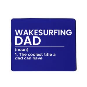 Wakesurfing Dad Wakeboard Wakeboarding Wakesurf Surf Board Great Gift Mousepad