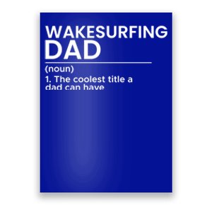 Wakesurfing Dad Wakeboard Wakeboarding Wakesurf Surf Board Great Gift Poster