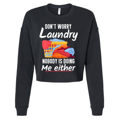 Wo Don't Worry Laundry Nobody Is Doing Me Either V-Neck Cropped Pullover Crew