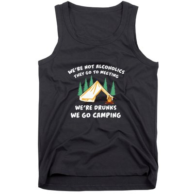 We’re Drunks We Go Camping Funny Camper Gift Tank Top