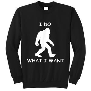 Will Do What I Want Bigfoot Funny Bigfoot Sasquatch Lover Sweatshirt