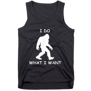 Will Do What I Want Bigfoot Funny Bigfoot Sasquatch Lover Tank Top