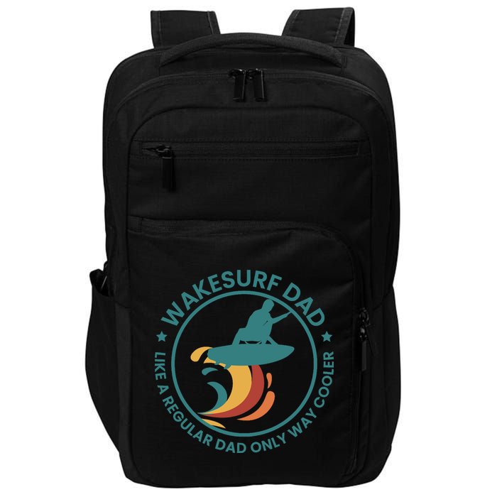 Wakesurf Dad Wakeboard Wakeboarding Wakeboarder Surfing Impact Tech Backpack