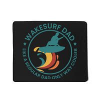 Wakesurf Dad Wakeboard Wakeboarding Wakeboarder Surfing Mousepad