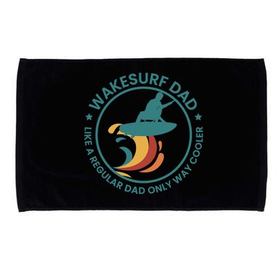 Wakesurf Dad Wakeboard Wakeboarding Wakeboarder Surfing Microfiber Hand Towel