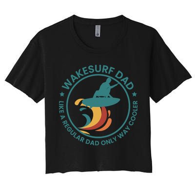 Wakesurf Dad Wakeboard Wakeboarding Wakeboarder Surfing Crop Top
