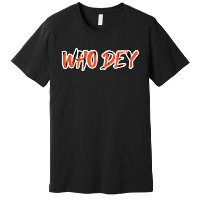 Who Dey Premium T-Shirt