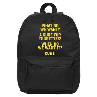 What Do We Want A Cure For Tourettes When Cunt 16 in Basic Backpack